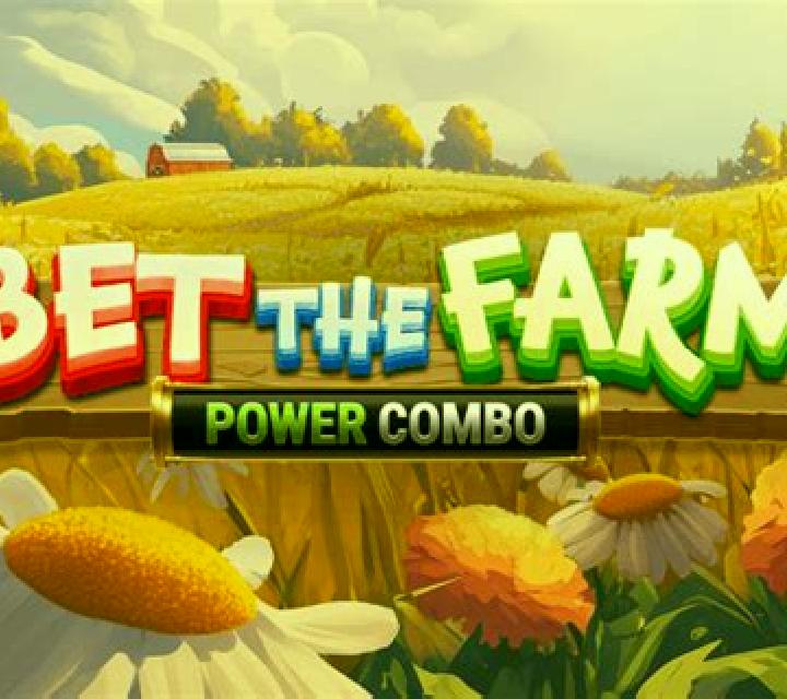 Bet the Farm Power Combo online slot