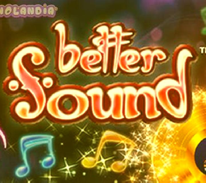 Better Sound slot