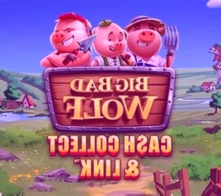 Big Bad Wolf Cash Collect & Link online slot