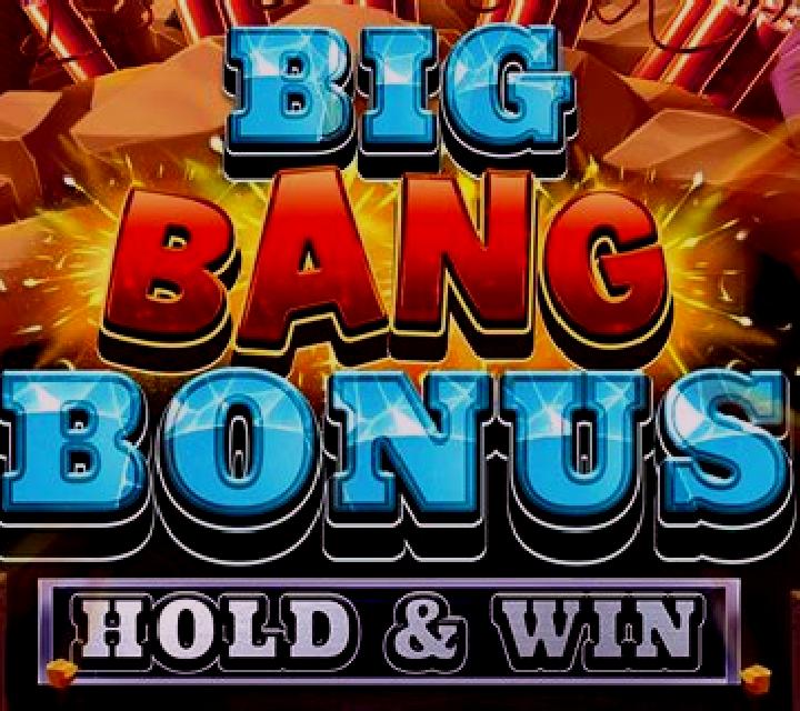 Big Bang Bonus: Hold & Win slot game