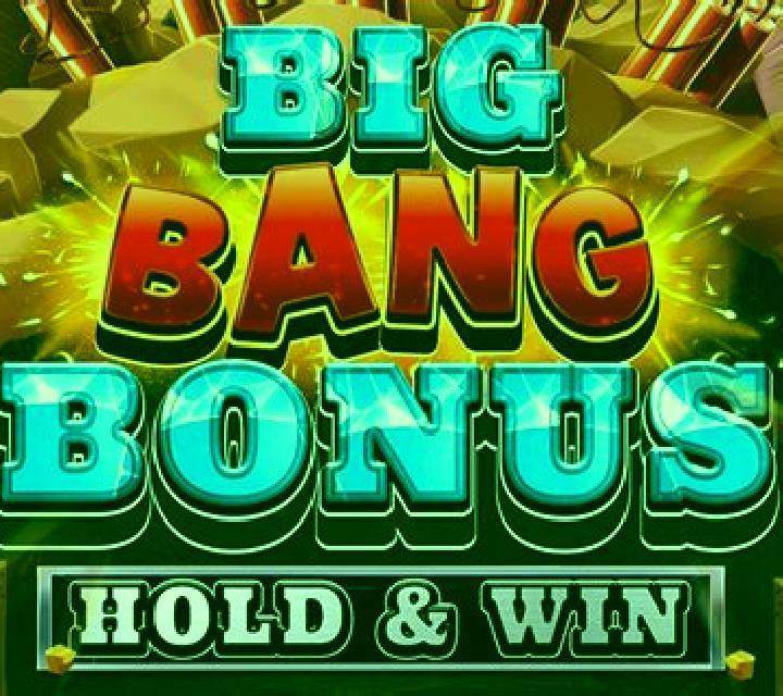 Big Bang Bonus: Hold & Win slot machine