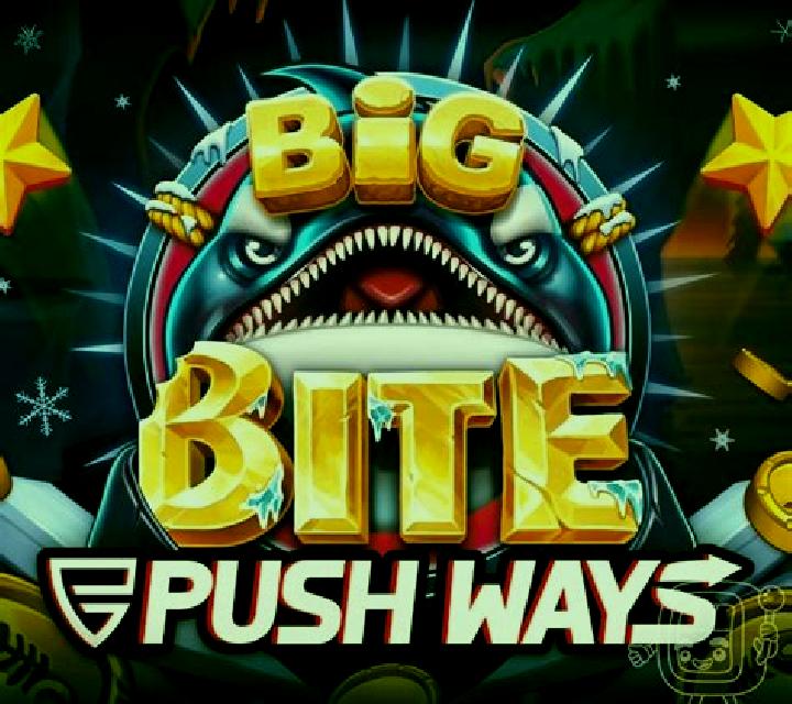 Big Bite Push Ways slot