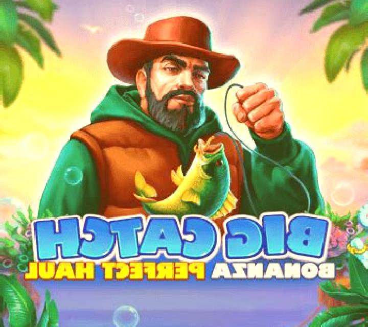 Big Catch Bonanza: Perfect Haul online slot