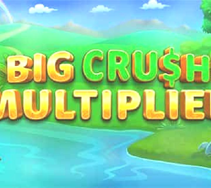 Big Crush Multiplier online slot