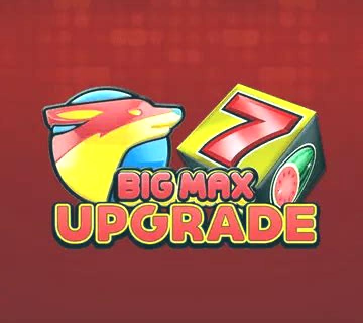 Big Max Upgrade online slot