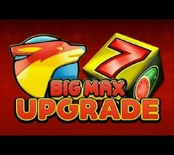 Big Max Upgrade slot game