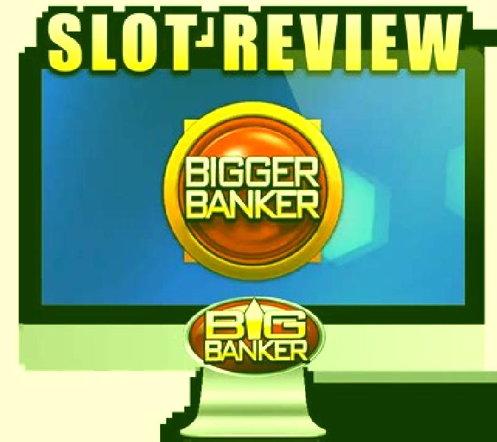 Bigger Banker slot machine