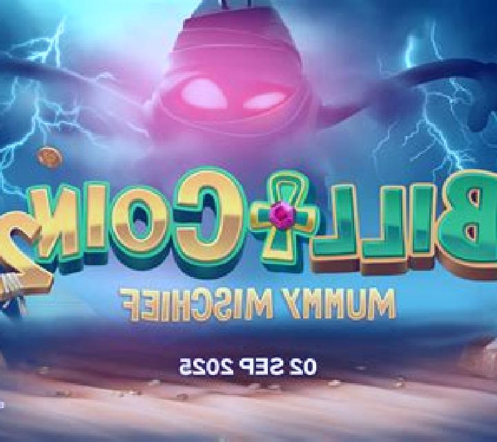 Bill & Coin 2 Mummy Mischief online slot