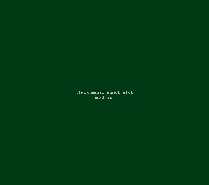 Black Magic (SYNOT) slot machine