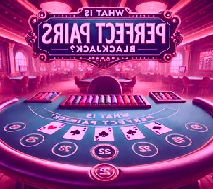 Blackjack Perfect Pair & 21+3 online slot