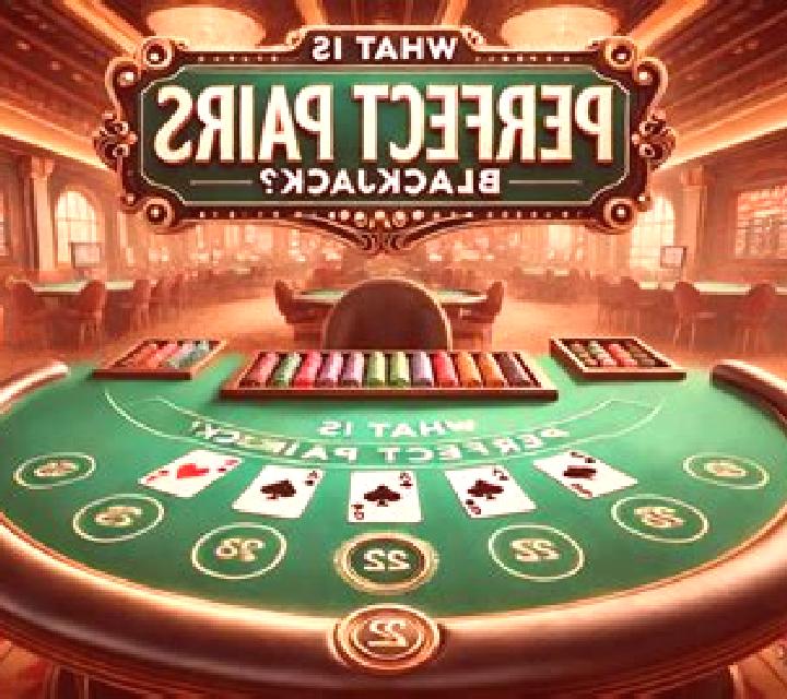 Blackjack Perfect Pairs / 21+3 online slot