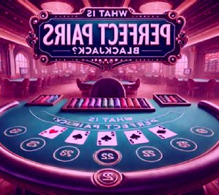 Blackjack with Perfect Pairs slot