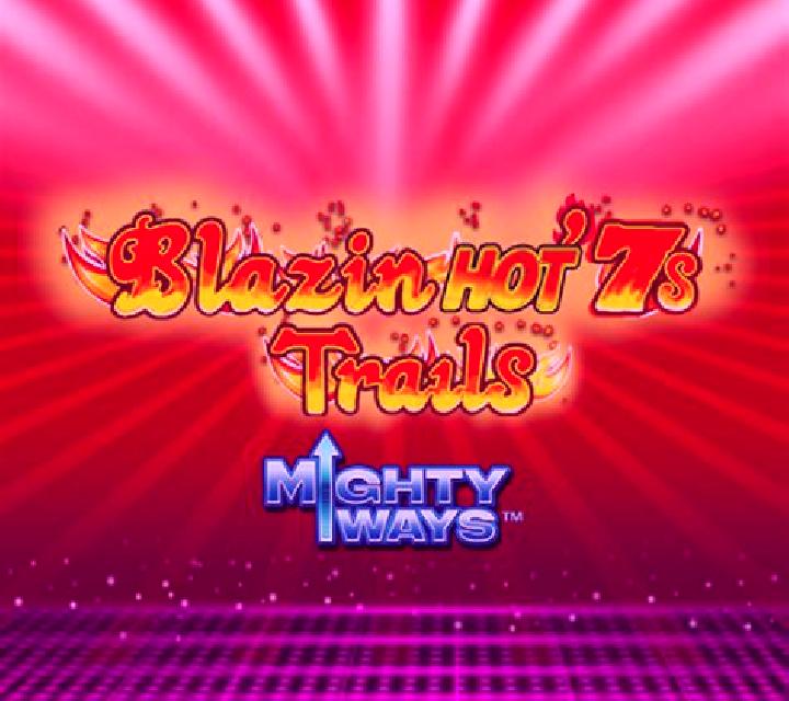 Blazin Hot 7s Trails Mighty Ways online slot