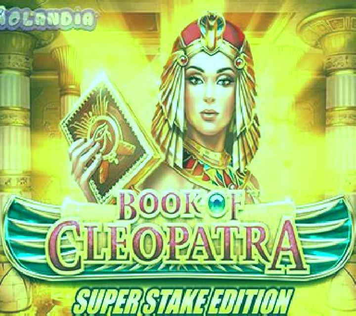 Book of Cleopatra Super Stake Edition slot