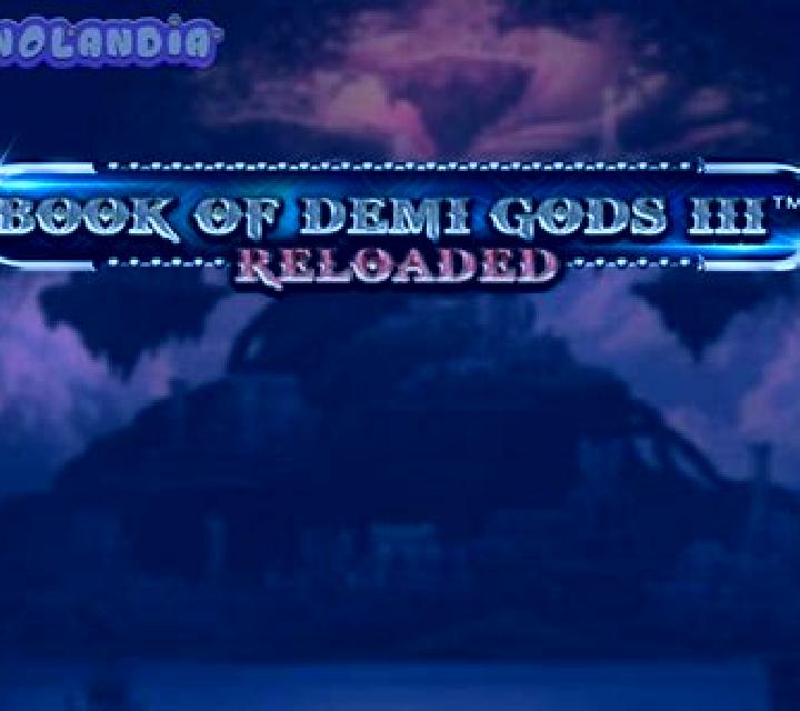 Book Of Demi Gods 3 Reloaded slot machine