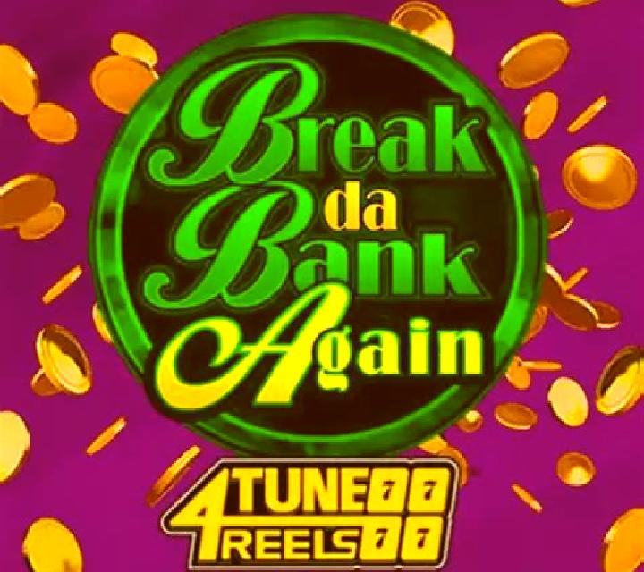 Break Da Bank Again 4Tune Reels: Play online slot