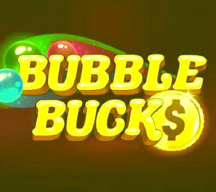 Bubble Bucks slot
