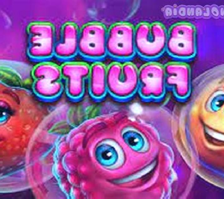 Bubble Fruits slot