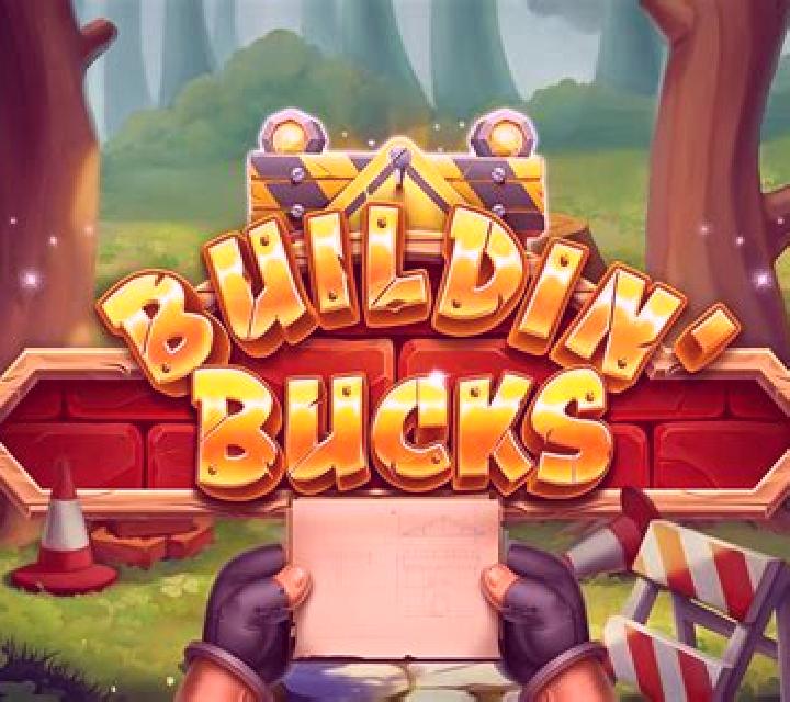 Buildin’ Bucks slot