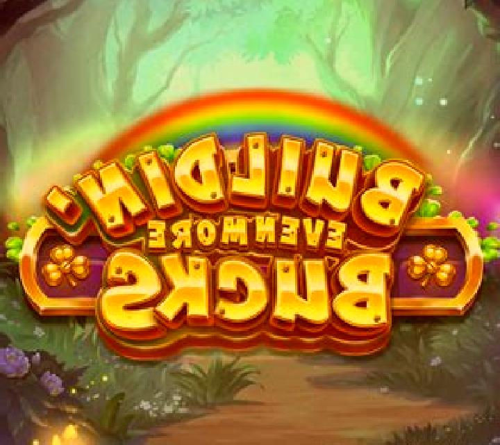 Buildin’ Even More Bucks slot game