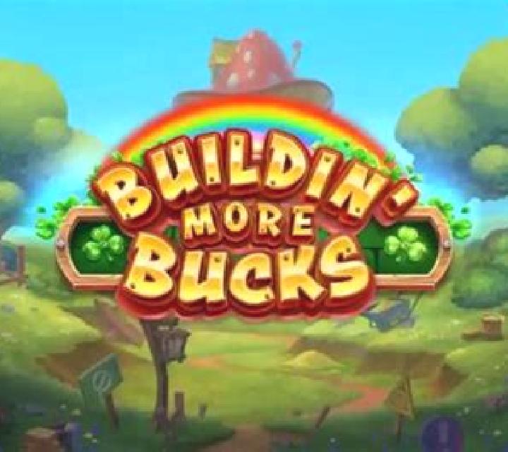 Buildin’ More Bucks slot game