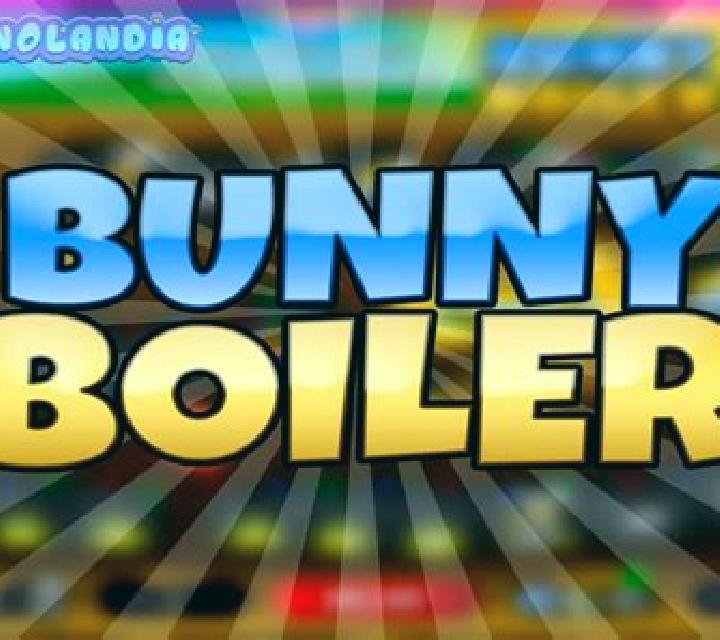 Bunny Boiler slot game