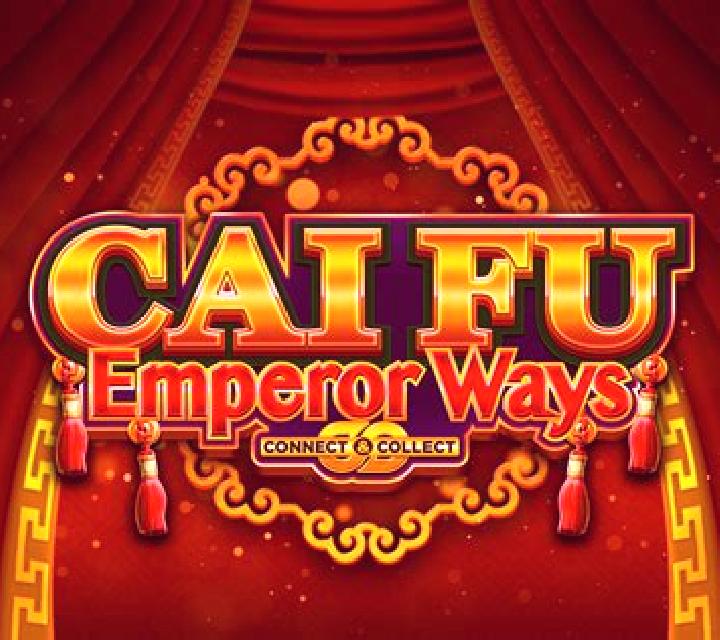 Cai Fu Emperor Ways slot game