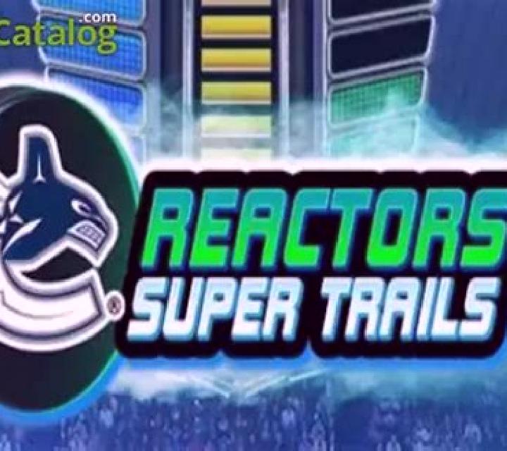 Canucks Reactors Super Trails slot