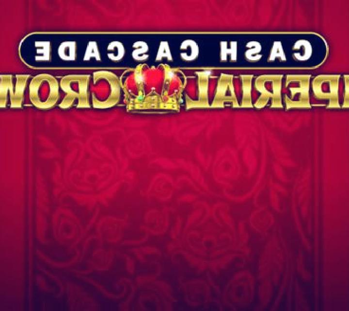 Cash Cascade Imperial Crown slot game