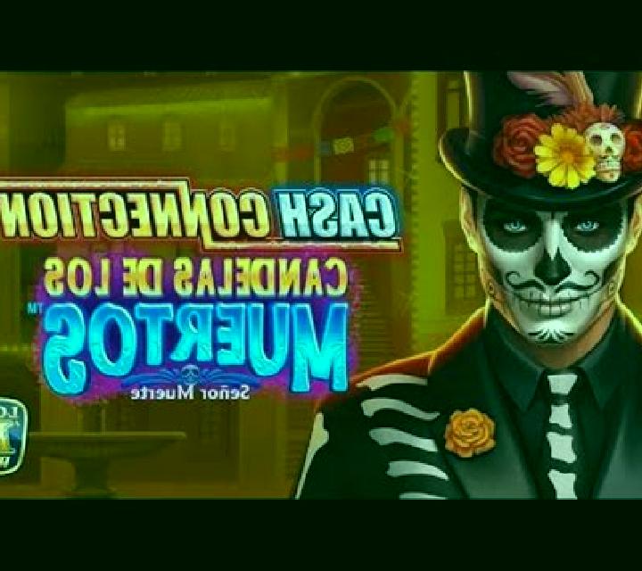 Cash Connection - Candelas de los Muertos - Senor Muerte slot