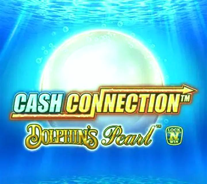 Cash Connection Dolphin’s Pearl slot