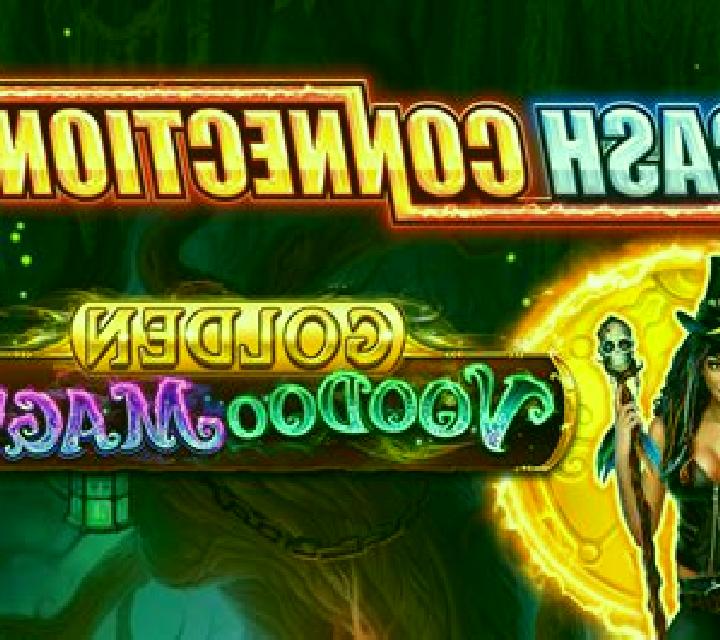 Cash Connection – Golden Voodoo Magic slot