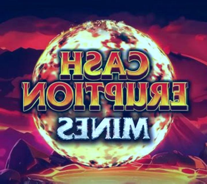 Cash Eruption Mines slot