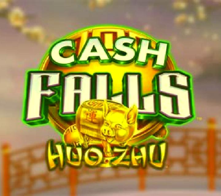 Cash Falls Huo Zhu slot