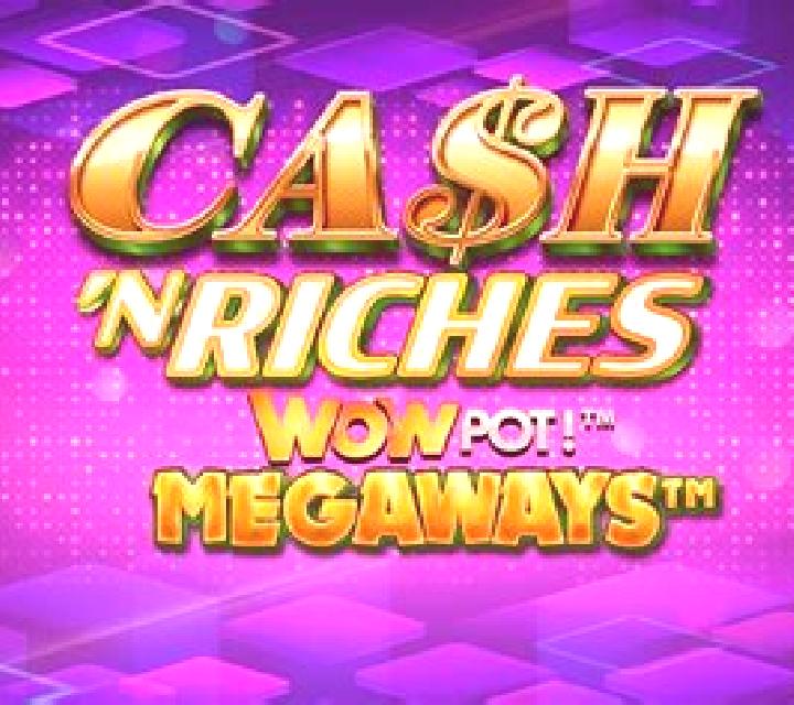 Cash N Riches WowPot Megaways slot game