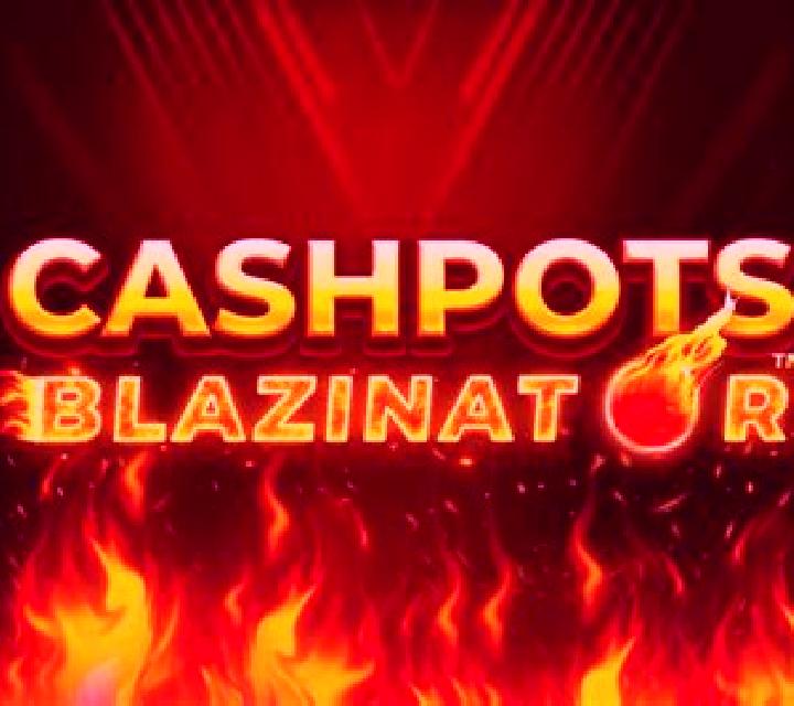 Cashpots Blazinator slot game