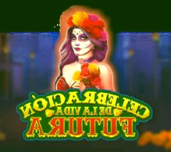 Celebracion De La Vida Futura slot