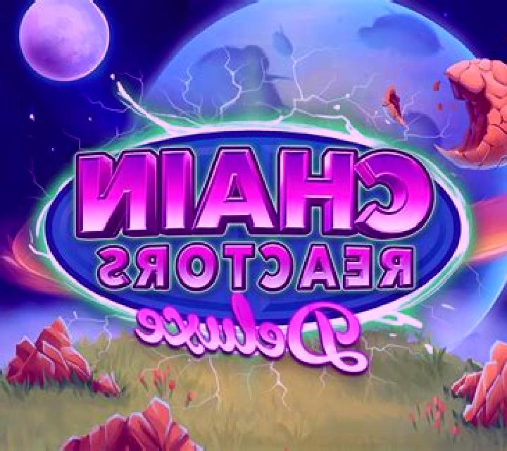 Chain Reactors Deluxe slot game