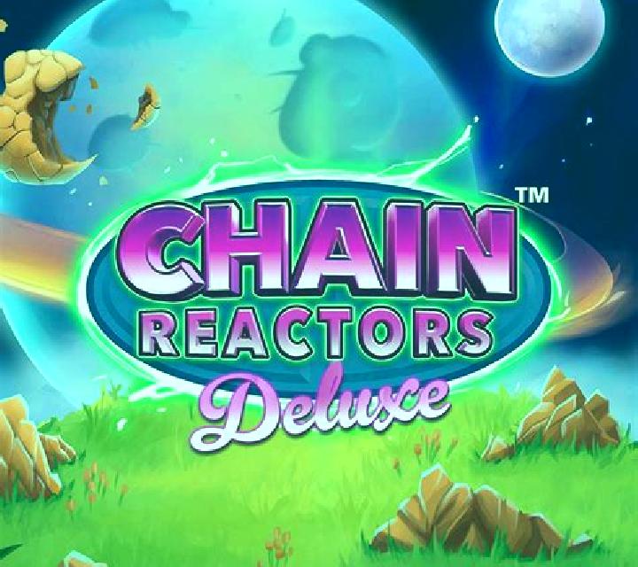 Chain Reactors Deluxe slot machine