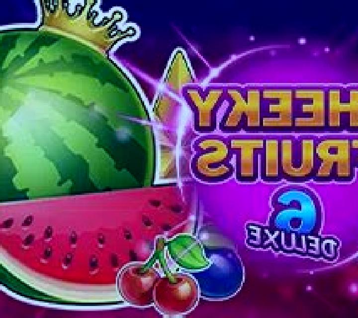 Cheeky Fruits 6 Deluxe slot
