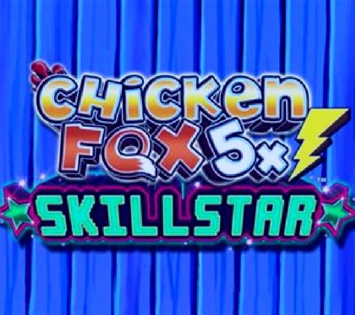 Chicken Fox 5x Skillstar slot