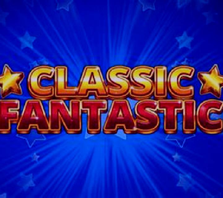 Classic Fantastic slot