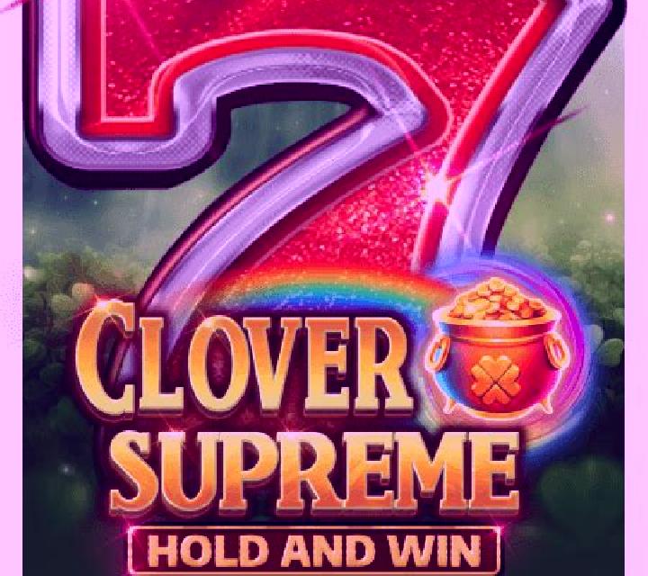 Clover Supreme Hold and Win slot