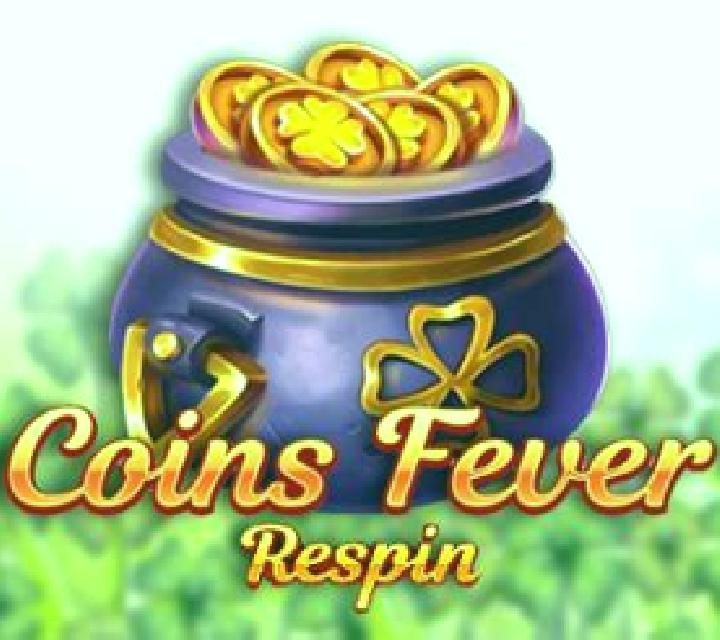 Coins Fever Respins slot game