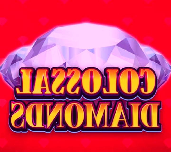 Colossal Diamonds online slot