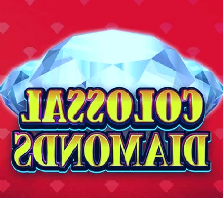 Colossal Diamonds slot