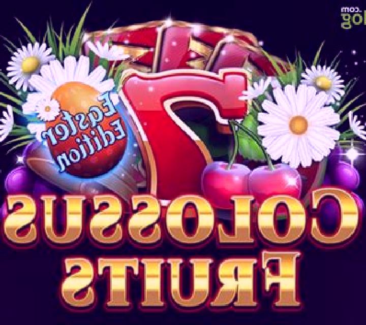 Colossus Fruits Easter Edition slot