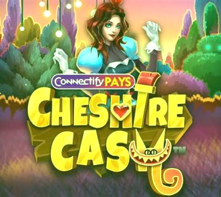 Connectify Pays Cheshire Cash online slot