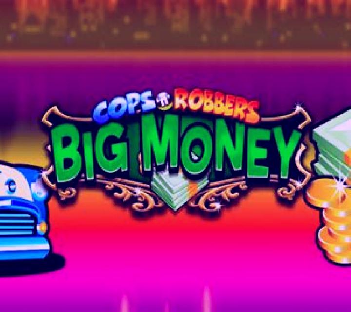 Cops ‘n’ Robbers Big Money slot game