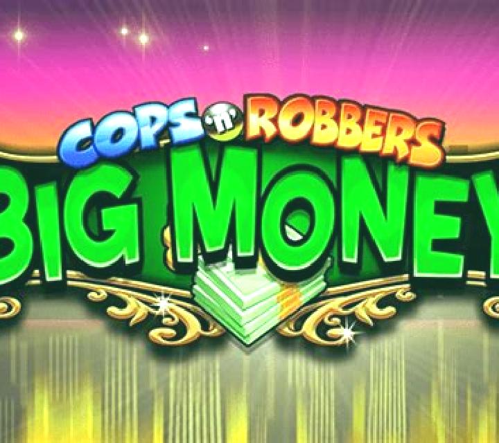 Cops ‘n’ Robbers Big Money slot machine